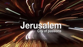 Открывая мир с Пьером Брувером. Иерусалим. Город страстей (2009)