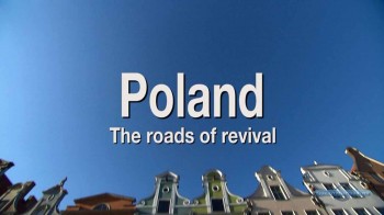Открывая мир с Пьером Брувером. Польша. Пути Возрождения (2009)