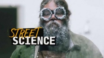 Уличная наука 3 серия. Огненный торнадо / Street Science (2017)