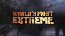 Самый экстремальный в мире 1 серия / World's Most Extreme (2014)
