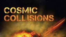Космические столкновения 3 серия. Галактики / Cosmic Collisions (2008)