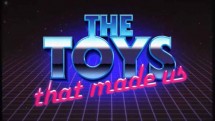Игрушкина которых мы выросли 1 серия / The Toys That Made Us (2017)