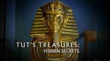 Сокровища Тутанхамона 1 серия. Обретенные сокровища / Tut's Treasures: Hidden Secrets (2017)