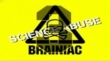 Головоломы: насилие над наукой 3 сезон 6 серия / Brainiac: Science Abuse (2005)