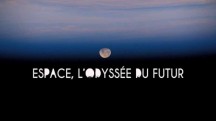Космос. Путешествие в будущее 6 серия. Жизнь в космосе / Espace, l'odyssee du futur (2016)