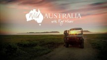 Дикая Австралия с Рэем Мирсом 3 серия. Девственные земли / Wild Australia with Ray Mears (2016)