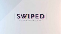 Свайп: Правила съёма в цифровую эпоху / Swiped: Hooking Up in the Digital Age (2018)