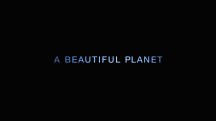 Прекрасная планета / A Beautiful Planet (2016)