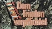 Сохранить мир наша обязанность / Dem Frieden verpflichtet (1981)