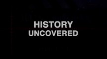 История без прикрас 2 серия / History Uncovered (2018)