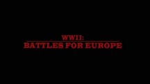 Вторая мировая: битвы за Европу 6 серия / WW II: Battles for Europe (2019)
