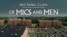 Ву-Тэнг Клэн: Титаны Железного Микрофона 3 серия / Wu-Tang Clan: Of Mics and Men (2019)