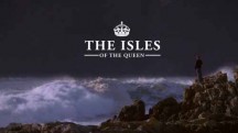 Острова Королевы 2 серия. Остров Мэн / The Isles of the Queen (2017)