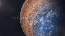 Юпитер раскрывает свои тайны / Jupiter Revealed (2018)