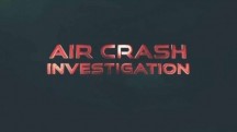 Расследования авиакатастроф 20 сезон 03 серия. Курс на столкновение / Air Crash Investigation (2019)