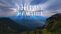 Неукротимая Румыния 1 серия / Untamed Romania / România neîmblânzitã (2018)