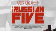 Русская пятёрка / The Russian Five (2018)