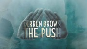 Деррен Браун: Толчок / Derren Brown: The Push (2018)