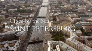 Города у моря. Как живут в Санкт-Петербурге / Cities by the Sea. Saint Petersburg (2015)