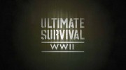 Экстремальное путешествие: Вторая мировая война 1 серия. Побег военнопленных через джунгли / Ultimate Survival: WWII (2019)
