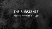 Вещество / The Substance: Albert Hofmann's LSD (2011)