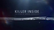 Убийца внутри него: история Аарона Эрнандеса / Killer Inside: The Mind of Aaron Hernandez (2020)