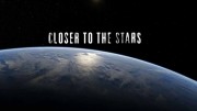 Ближе к звёздам / Closer to the Stars (2018)