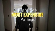 Самые дорогие картины / The World's Most Expensive Paintings (2011)