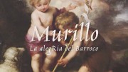 Мурильо. Радость барокко / Murillo. La alegria del barroco (2018)