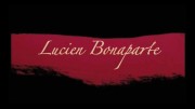 Люсьен Бонапарт. Непокорный брат / Lucien Bonaparte, le frère rebelle (2011)