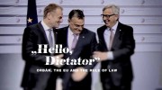Привет, Диктатор / Hello, Dictator - Orban, the EU and the rule of law (2021)