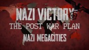 Мир Гитлера: послевоенные планы (6 серий из 6) / Hitler's Empire: The Post War Plan (2017)