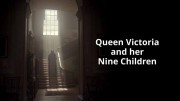 Королева Виктория и её девять детей 1 серия / Queen Victoria and Her Nine Children (2018)