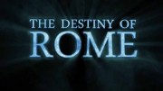 Судьба Рима 1 серия. Отомстить за Цезаря / The Destiny of Rome (2010)