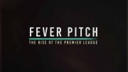 Накал страстей! Возвышение премьер-лиги (все серии) / Fever Pitch: The Rise of the Premier League (2021)
