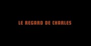 Азнавур глазами Шарля / Le regard de Charles (2019)