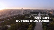 Древние суперстроения 2 сезон 1 серия. Лувр / Ancient Superstructures (2020)