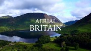 Британия с высоты птичьего полёта (все серии) / Aerial Britain (2014)