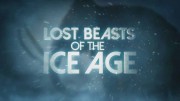 Сибирь. ДНК Ледникового периода / Lost Beasts of the Ice Age (2019)