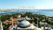 Сокровища с Беттани Хьюз 5 серия. Стамбул / Treasures With Bettany Hughes (2021)