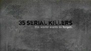 35 серийных убийц, которых мир хочет забыть 1 серия / 35 Serial Killers the World Wants To Forget (2018)