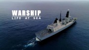 Военные корабли: в открытом море 3 серия / Warship: Life at Sea (2018)