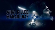 Что убило Диего Марадону? / What Killed Maradona? (2021)